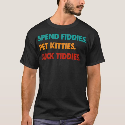 Fiddies Pet Katten Suck Tiddies 1 T-shirt (Voorkant)