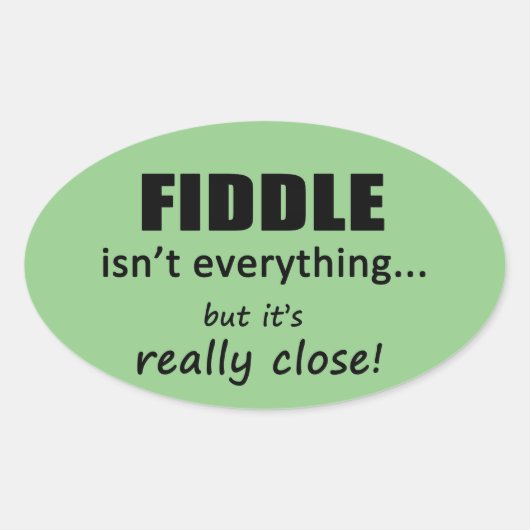 Fiddle is niet alles ovaal Sticker (Voorkant)