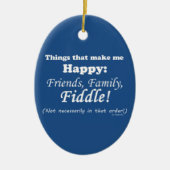 Fiddle maakt me gelukkig keramisch ornament (Voorkant)