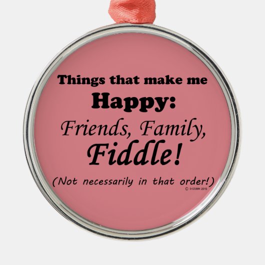 Fiddle maakt me gelukkig metalen ornament (Voorkant)