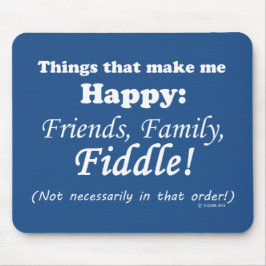 Fiddle maakt me gelukkig muismat