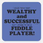 Fiddle Wealthy & Succesvolle Square Sticker (Voorkant)