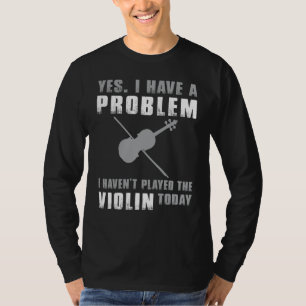 Fiddlers Quandary - Ja, ik heb een grappig problee T-shirt