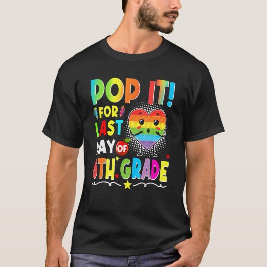 Fidget Pop het voor de laatste dag van de 6e klas T-shirt (Voorkant)