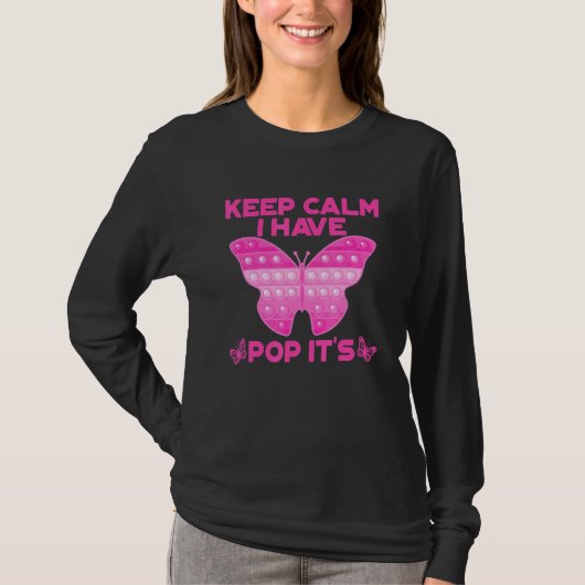 Fidget Speelgoed Butterfly Keep Calm Ik heb Pop vo T-shirt (Voorkant)