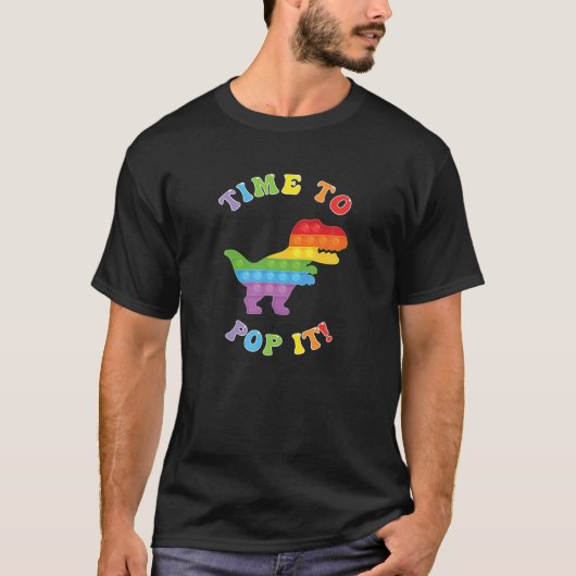 Fidget Speelgoed Dinosaur tijd om het te Poppen! T-shirt (Voorkant)