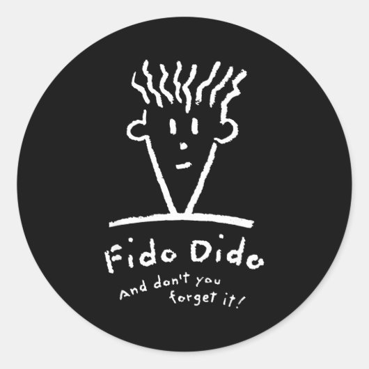 Fido Dido Face Don't You Forget It Ronde Sticker (Voorkant)