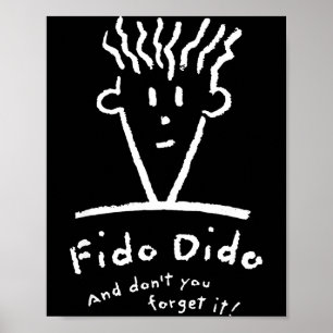 Fido Dido Gezicht Vergeet Het Niet  Poster