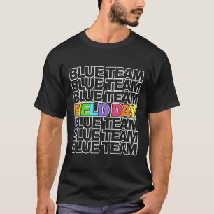 Field Day Blue Team Color War Camp Team Game Compe T-shirt