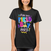 Field Day Fun Day 2023 School Trip Teacher Studen T-shirt (Voorkant)