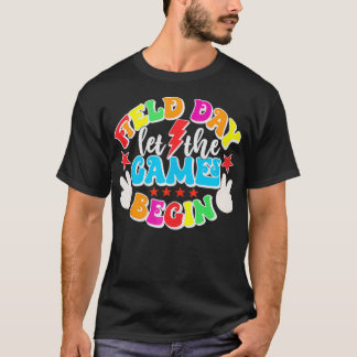 Field Day Let The Games Begin Kids Boys Girls Teac T-shirt