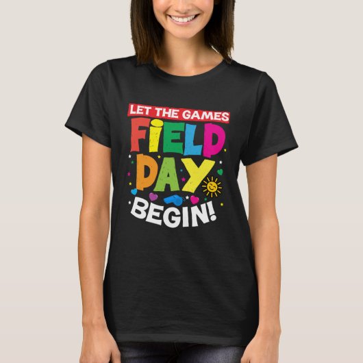 Field Day Let The Games Begin Last Day Of School F T-shirt (Voorkant)