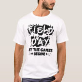 Field Day Let The Games Begin T-shirt (Voorkant)
