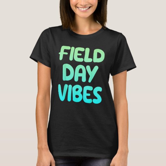 Field Day Vibes Last Day Of School Fun Summer Teac T-shirt (Voorkant)