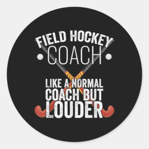 Field Hockey Coach Grappige Slogan Pun Geschenk  Ronde Sticker