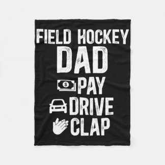 Field Hockey Dad Pay Drive Clap Field Hockey Playe Fleece Deken