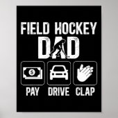 Field Hockey Dad Pay Drive Clap Field Hockey Playe Poster (Voorkant)