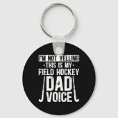 Field Hockey Dad Voice Dad Of A Field Hockey Playe Sleutelhanger (Voorkant)