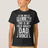 Field Hockey Dad Voice Dad Of A Field Hockey Playe T-shirt (Voorkant)