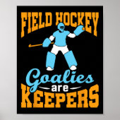 Field Hockey Goalie Goalkeeper Pun Goalies Are Kee Poster (Voorkant)