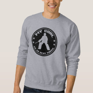 Field Hockey Goalie Quote Sweatshirt