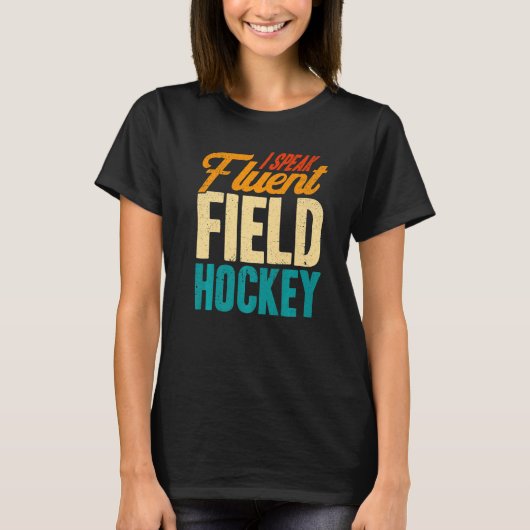 Field Hockey I Speak Fluent Field Hockey Premium T-shirt (Voorkant)
