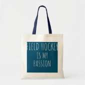Field Hockey is mijn passie Funny Fieldhockey Tote Bag (Voorkant)