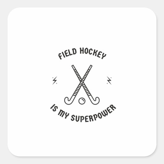 Field hockey is my superpower vierkante sticker (Voorkant)