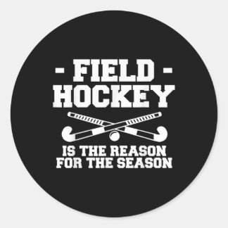 Field Hockey Is The Reason For The Season _1 Ronde Sticker
