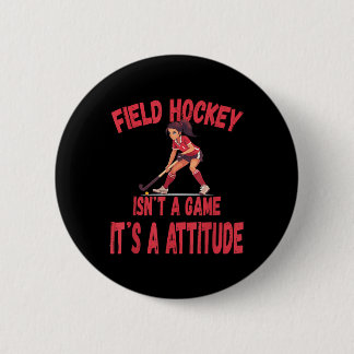 Field Hockey Isn't A Game It's A Attitude Ronde Button 5,7 Cm