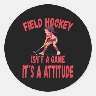 Field Hockey Isn't A Game It's A Attitude Ronde Sticker
