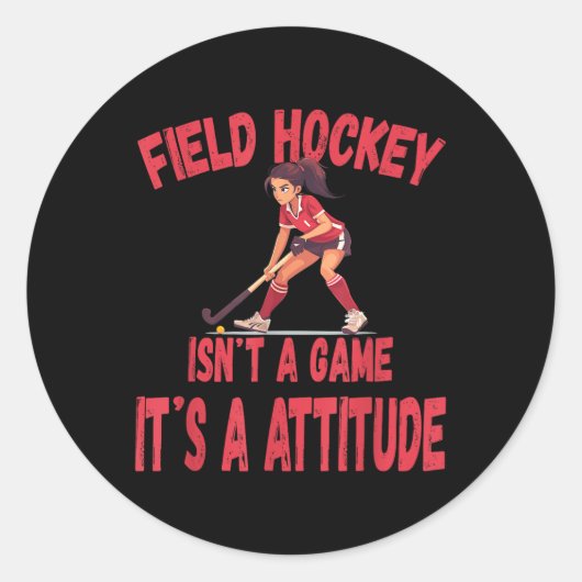 Field Hockey Isn't A Game It's A Attitude Ronde Sticker (Voorkant)