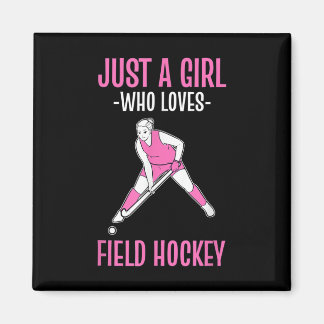 Field Hockey Just A Girl Who Loves Hockey  Magneet