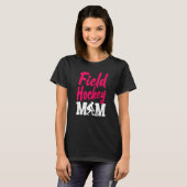 Field Hockey Mom Field Hockey Mom T-shirt (Voorkant volledig)