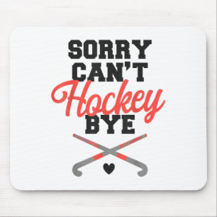 Field Hockey Sorry kan niet Hockey Dag Muismat