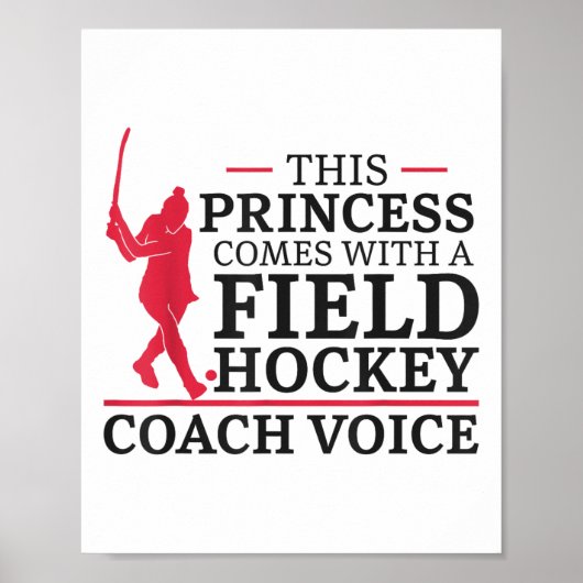 Field Hockey This Princess Comes With A Field Hock Poster (Voorkant)