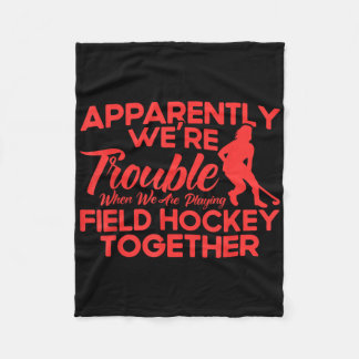 Field Hockey We Are Playing Field Hockey Together  Fleece Deken