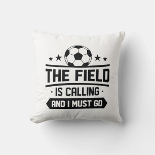 Field is Calling And I Must Go Kussen