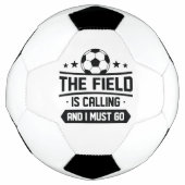 Field is Calling And I Must Go Voetbal (Voorkant)