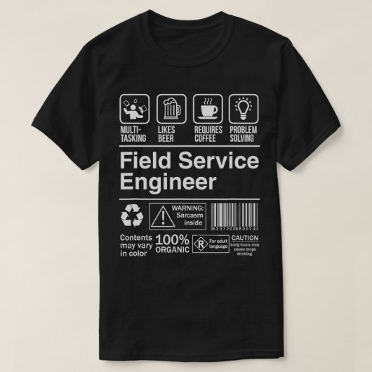 Field Service Engineer Grappige Beschrijving Label T-shirt (Design voorkant)