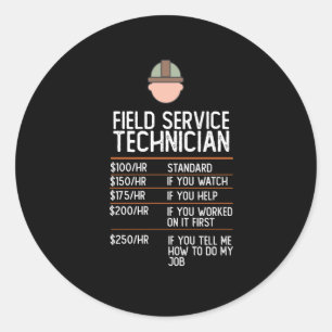 Field Service Technician Grappig cadeau cadeau ide Ronde Sticker