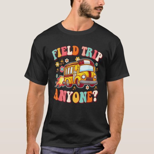 Field Trip Anyone Hiking Camping Travel Hiker Hipp T-shirt (Voorkant)