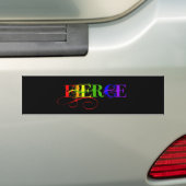 Fierce Bumpersticker (Op auto)