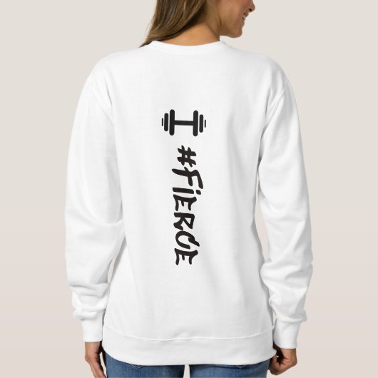 #Fierce Dumbbell Sweatshirt (Achterkant)