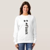 #Fierce Dumbbell Sweatshirt (Voorkant volledig)
