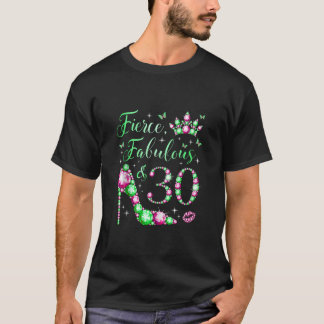 Fierce Fabulous 30 Jaar Oud 30e Verjaardag Pink Gr T-shirt