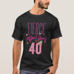 Fierce Fabulous 40 40th Birthday Shirt Vrouwen Gif<br><div class="desc">Fierce Fabulous 40 40th Birthday Shirt Vrouwen Gift</div>