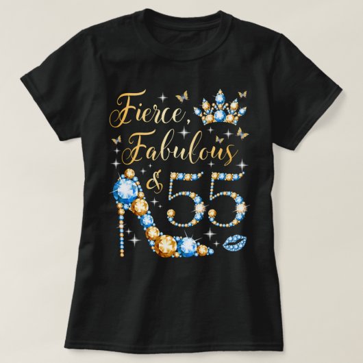 Fierce Fabulous & 55s Years Old Woman 55th Birthda T-shirt (Design voorkant)
