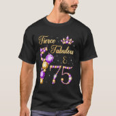 Fierce Fabulous 75 Jaar Oud 75e Verjaardag Balleri T-shirt (Voorkant)