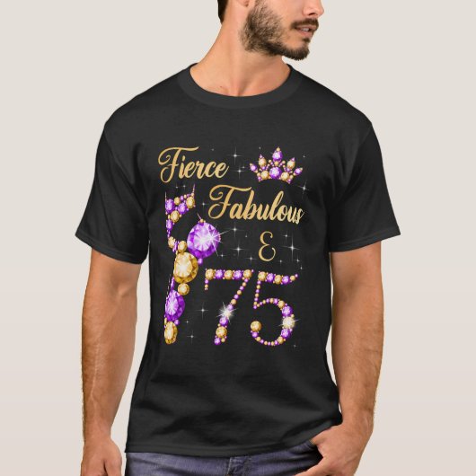 Fierce Fabulous 75 Jaar Oud 75e Verjaardag Balleri T-shirt (Voorkant)